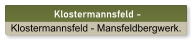 Klostermannsfeld - Mansfeldbergwerk. Klostermannsfeld - Mansfeldbergwerk.
